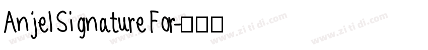 Anjel Signature For字体转换
